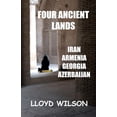 thumbnail image 1 of Four Ancient Lands - Iran, Armenia, Georgia, Azerbaijan (Paperback), 1 of 1