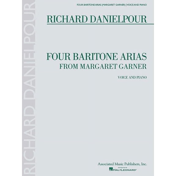 Four Baritone Arias from Margaret Garner : Baritone and Pia