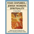 thumbnail image 1 of Pre-Owned Four Centuries of Jewish Women's Spirituality: A Sourcebook (Paperback) 0807036137 9780807036136, 1 of 1