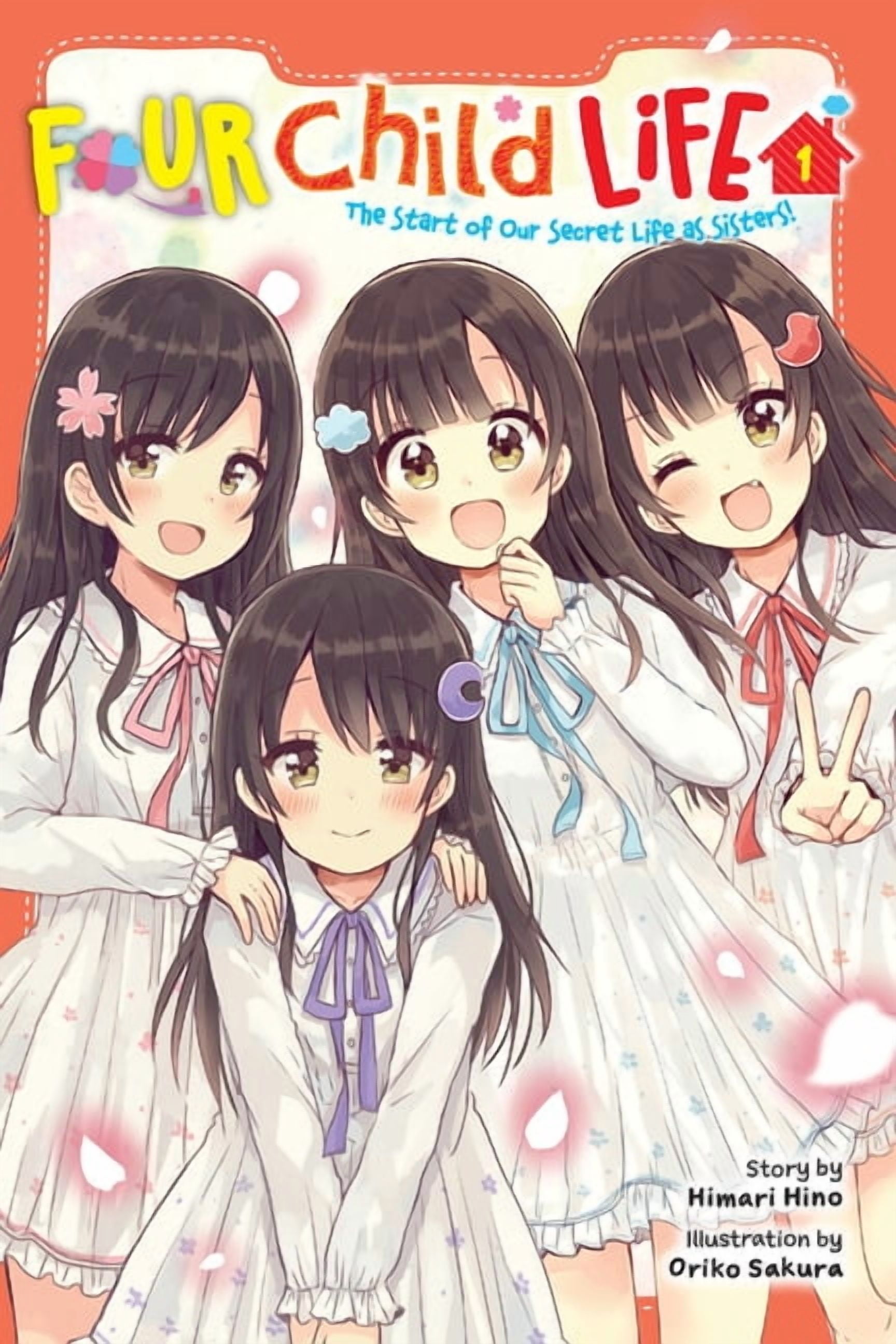 Four Child Life Four Child Life, Vol. 1: The Start of Our Secret Life as Sisters!, Book 1, (Paperback)