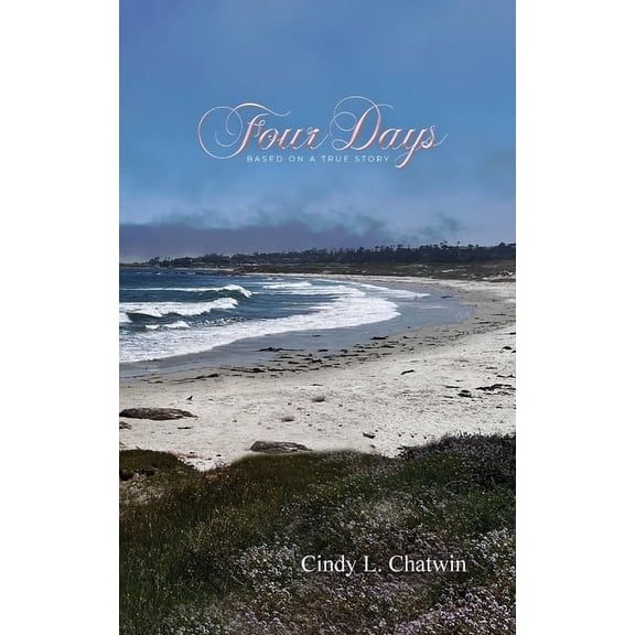 Four Days: Based on a True Story, (Paperback)