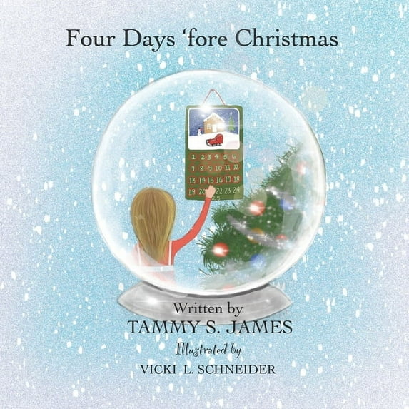 Four Days 'Fore Christmas (Paperback) by Tammy S James