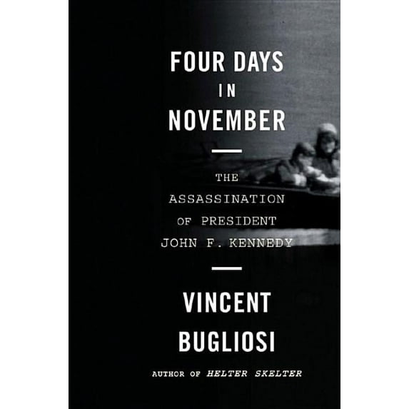 Four Days in November: The Assassination of President John F. Kennedy, (Paperback)