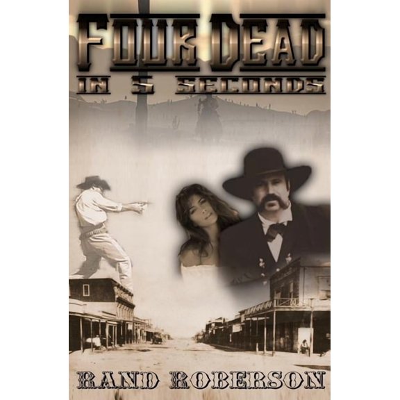 Four Dead in Five Seconds (Paperback) by Rand Roberson