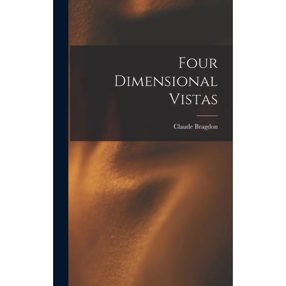 Four Dimensional Vistas, (Hardcover)