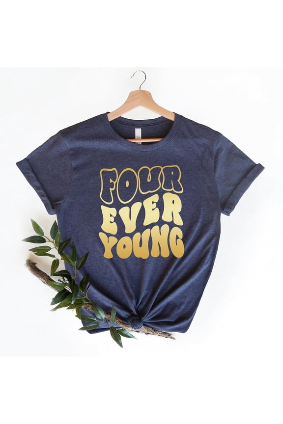 Four Ever Young Shirt, 4th Birthday Shirt, Fourth Birthday, Four Birthday Shirt, 4th Birthday Outfit, 4 Year Old Shirt, Birthday Tee TSHIRT All Size S-5XL
