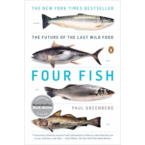 Four Fish: The Future of the Last Wild Food, (Paperback)