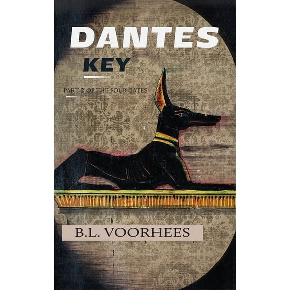 Four Gates Dantes Key: Part 2 Of The Four Gates, Book 2, (Hardcover)