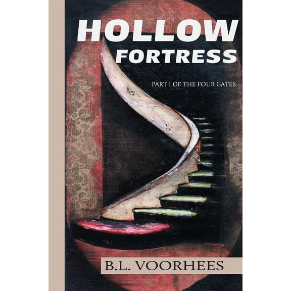 Four Gates Hollow Fortress: Part 1 of The Four Gates, Book 1, (Paperback)