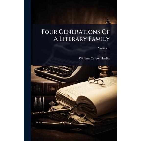 Four Generations Of A Literary Family, (Paperback)
