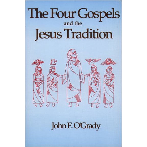 Pre-Owned The Four Gospels and the Jesus Tradition (Paperback) 0809130858 9780809130856