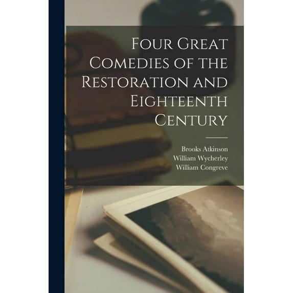 Four Great Comedies of the Restoration and Eighteenth Century, (Paperback)
