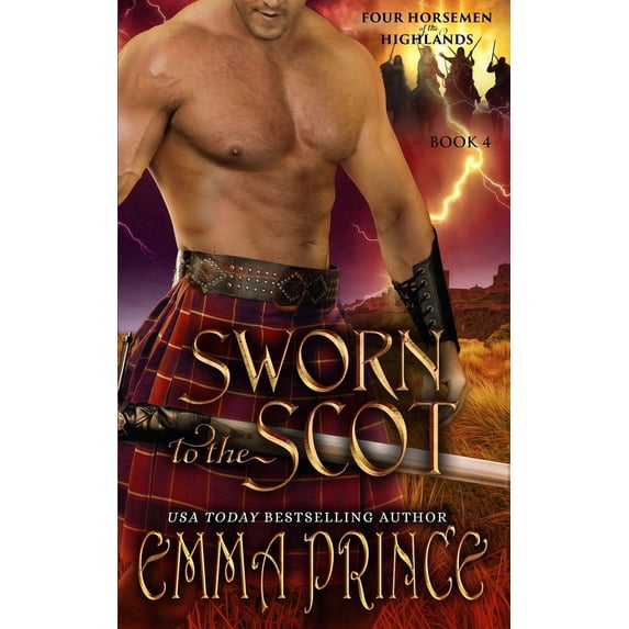 Four Horsemen of the Highlands Sworn to the Scot (Four Horsemen of the Highlands, Book 4), Book 4, (Paperback)