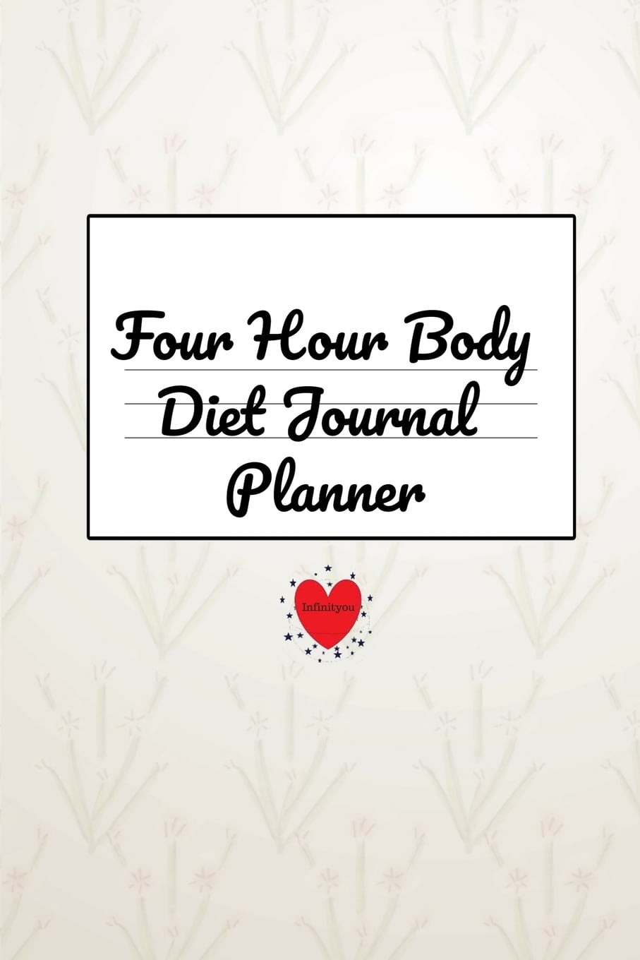 Four Hour Body Diet Journal Planner Journaling Notebook to Track