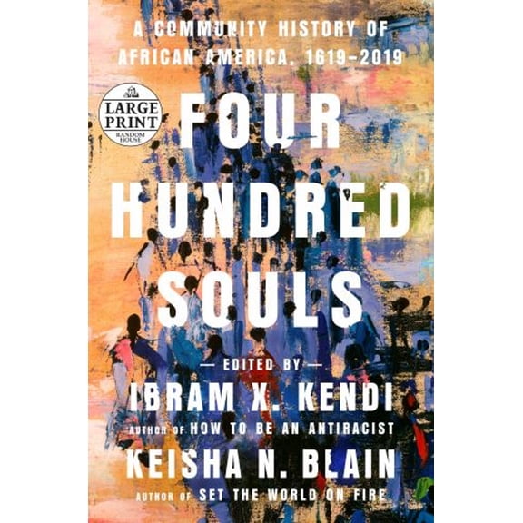 Pre-Owned Four Hundred Souls: A Community History of African America, 1619-2019 (Random House Large Print)