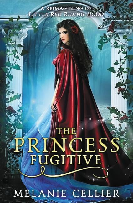 MELANIE CELLIER Four Kingdoms Book: The Princess Fugitive (Paperback)