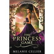 Four Kingdoms The Princess Game A Reimagining of Sleeping Beauty, Book 4, Paperback
