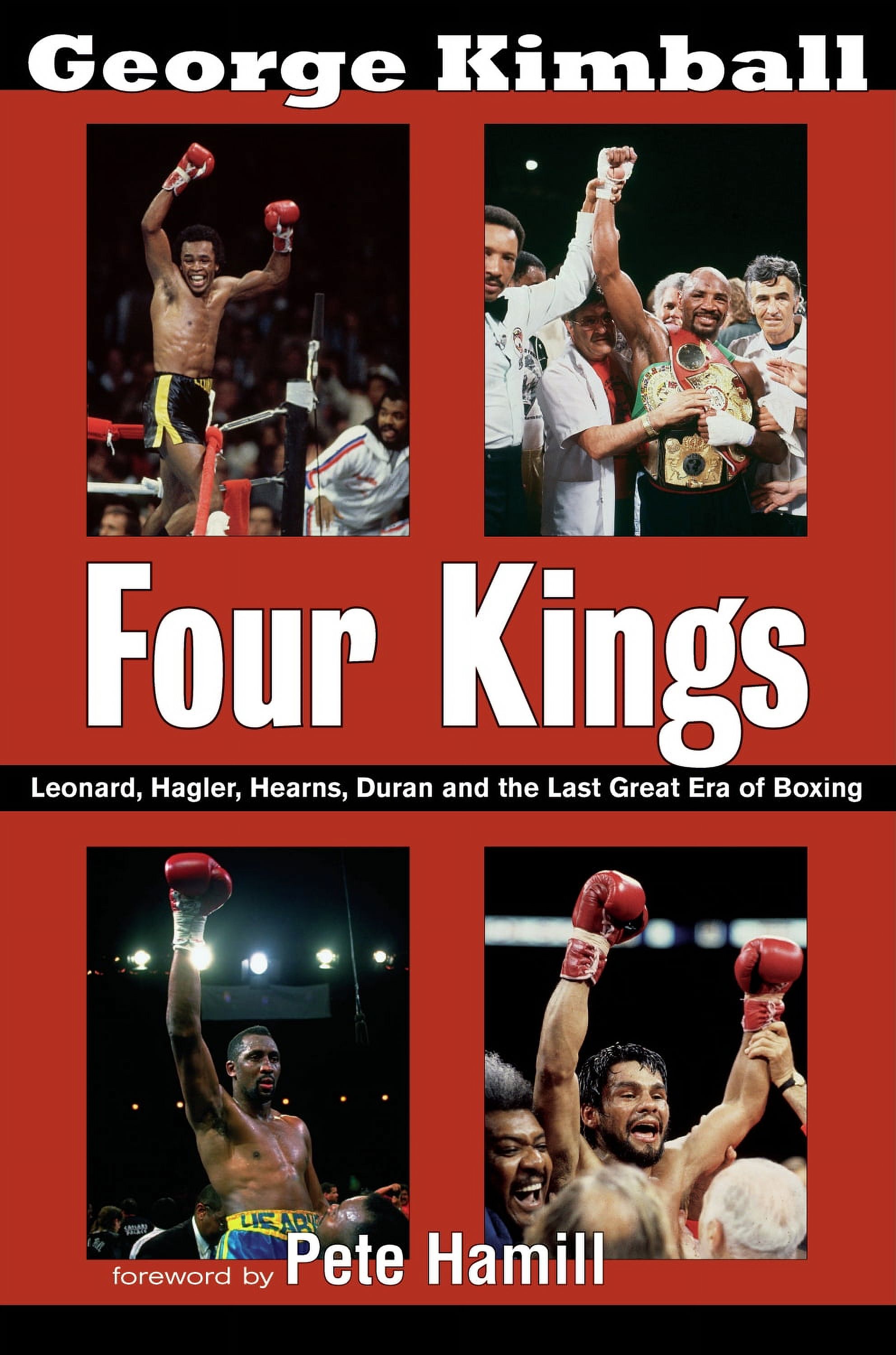 Four Kings Leonard, Hagler, Hearns, Duran and the Last Great Era of Boxing (Paperback
