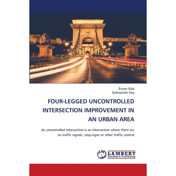 Four-Legged Uncontrolled Intersection Improvement in an Urban Area, (Paperback)