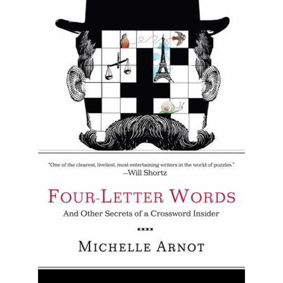 Pre-Owned Four-Letter Words: And Other Secrets of a Crossword Insider (Paperback) 0399534350 9780399534355