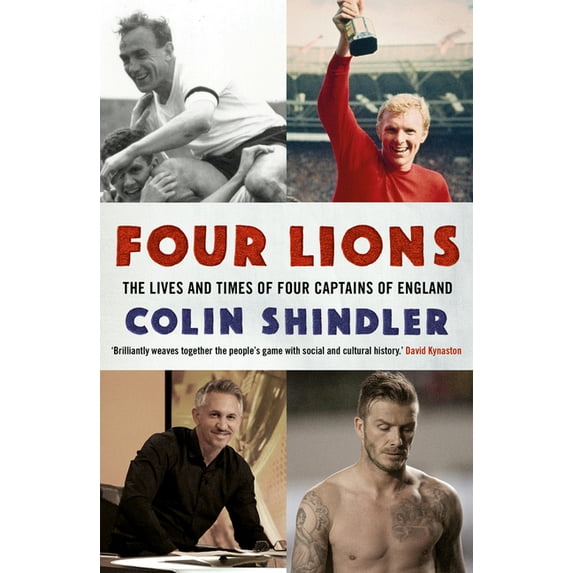 Four Lions : The Lives and Times of Four Captains of England (Paperback)
