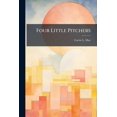 thumbnail image 1 of Four Little Pitchers (Paperback), 1 of 1