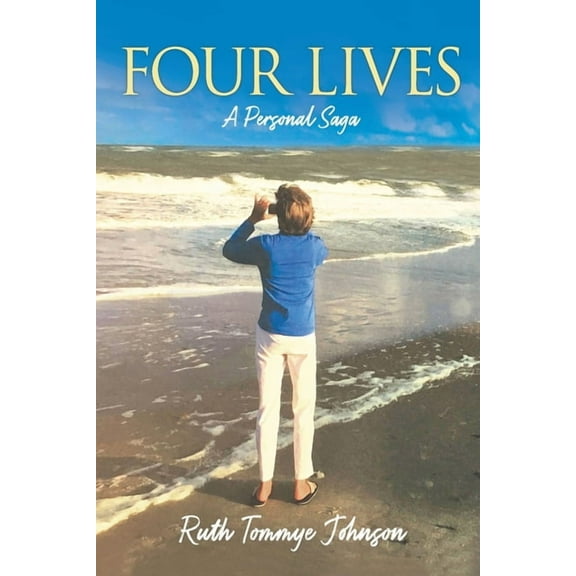 Four Lives: A Personal Saga (Paperback)