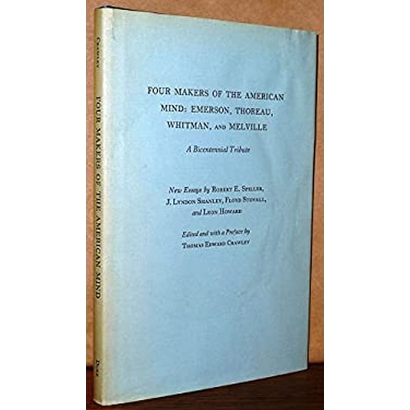 Pre-Owned Four Makers of the American Mind : A Bicentennial Tribute, New Essays by Robert E. Spiller, J. Lyndon Shanley, Floyd Stovall and Leon Howard (Hardcover) 9780822303725