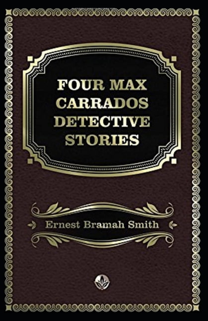 Four Max Carrados Detective Stories Illustrated (Paperback)