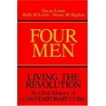 thumbnail image 1 of Pre-Owned Four Men: Living the Revolution: An Oral History of Contemporary Cuba (Hardcover) 0252006283 9780252006289, 1 of 1