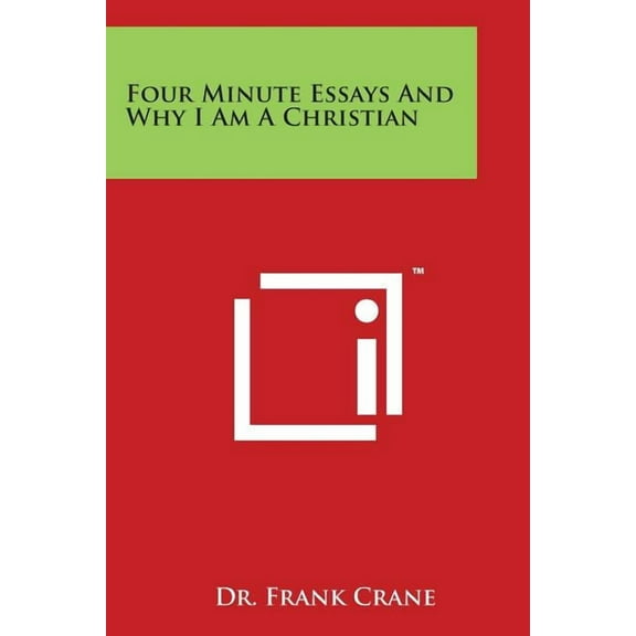 Four Minute Essays And Why I Am A Christian, (Paperback)