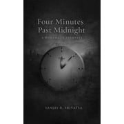 Four Minutes Past Midnight A Moment in Eternity, Paperback