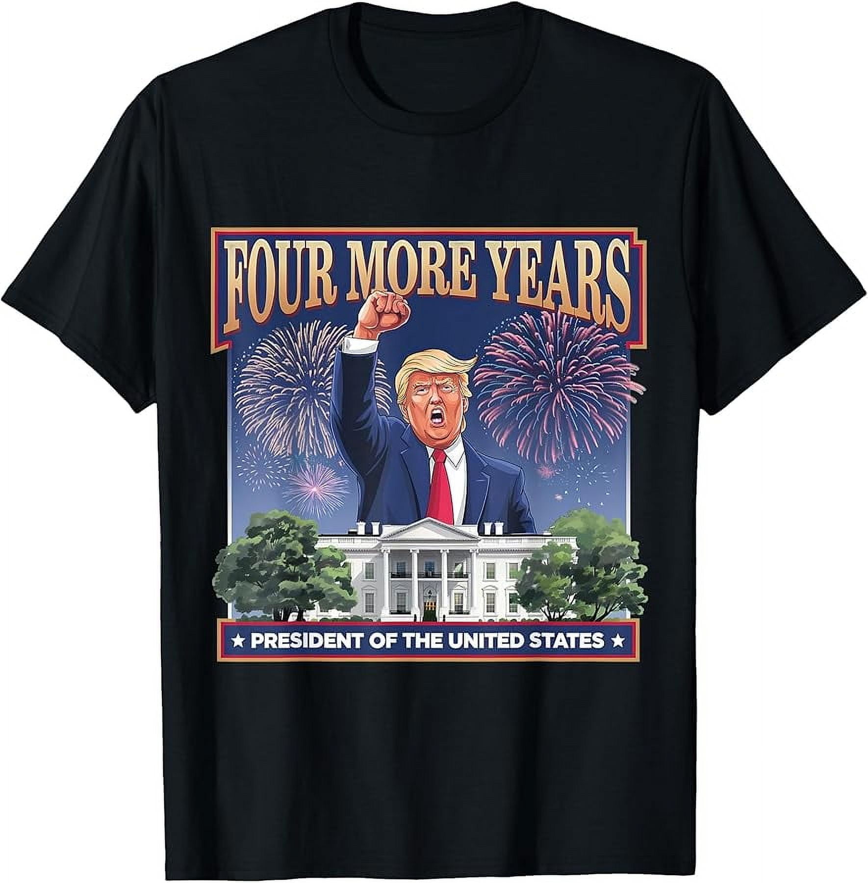Four More Years President Of The United States Trump 2024 TShirt