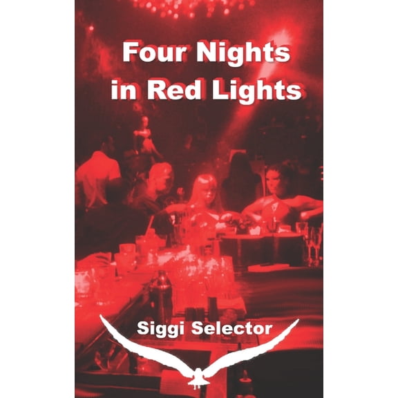 Four Nights in Red Lights: Hell bells never look better than when swung by a girl (Paperback)