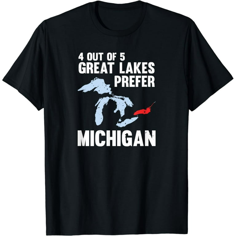4 Out Of 5 Great Lakes Prefer Michigan Funny Shirt 4 Out Of 5 Great Lakes Prefer Michigan Funny Shirt