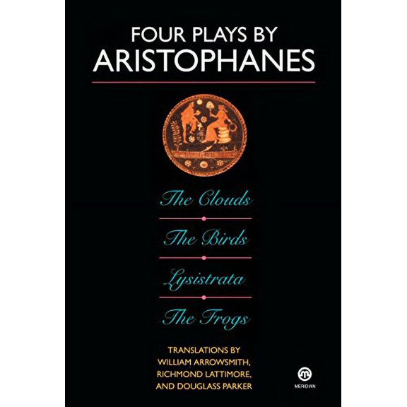 Pre-Owned Four Plays by Aristophanes: The Birds; The Clouds; The Frogs; Lysistrata (Paperback) 0452007178 9780452007178