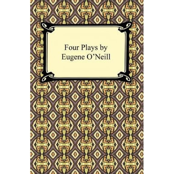 Pre-Owned Four Plays by Eugene O'Neill (Paperback) 1420933477 9781420933475