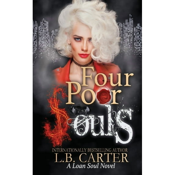 Four Poor Souls: a romantic contemporary paranormal with a sardonic twist (Paperback) by L B Carter