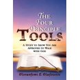 thumbnail image 1 of Four Principle Tools : A Study to Show You Are Approved to Walk With God, 1 of 1