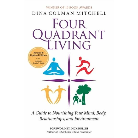 Four Quadrant Living: A Guide to Nourishing Your Mind, Body, Relationships, and Environment (Paperback)