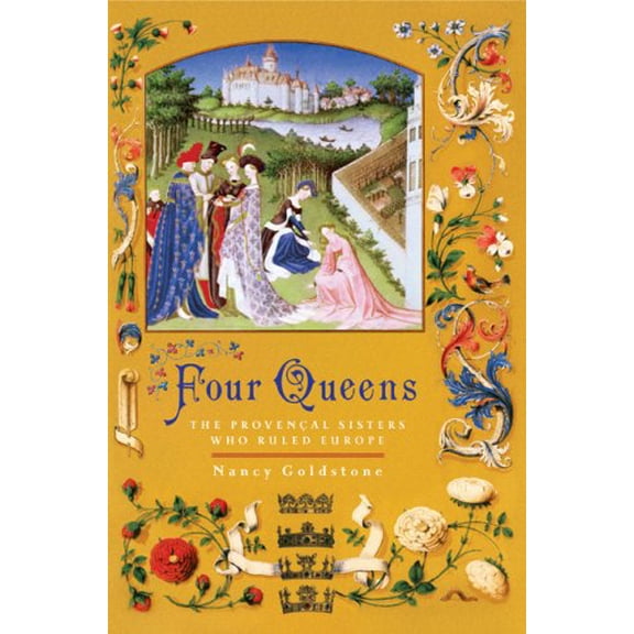 Pre-Owned Four Queens: The Provencal Sisters Who Ruled Europe (Hardcover) 0670038431 9780670038435