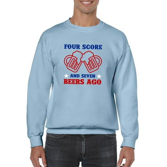 Four Score And Seven Beers Ago Sweatshirt Men -Image by Shutterstock, Male Small