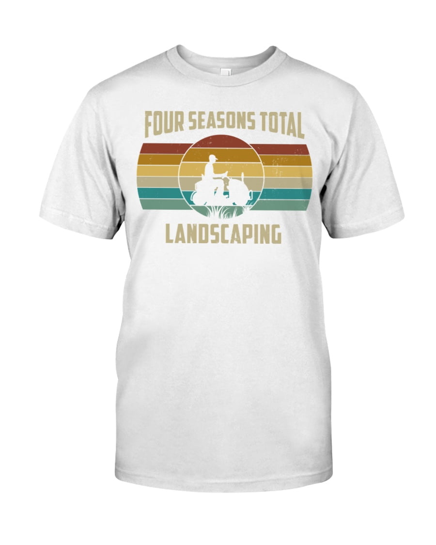 Four Seasons Total Landscaping Classic T-Shirt - Walmart.com