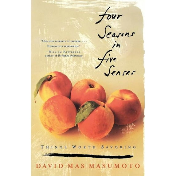 Four Seasons in Five Senses: Things Worth Savoring, (Paperback)