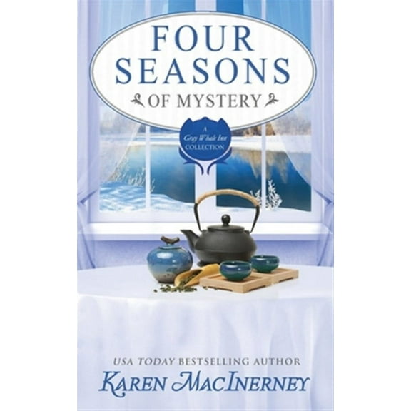 Four Seasons of Mystery: A Gray Whale Inn Cozy Mystery Story Collection (Paperback) by Karen Macinerney