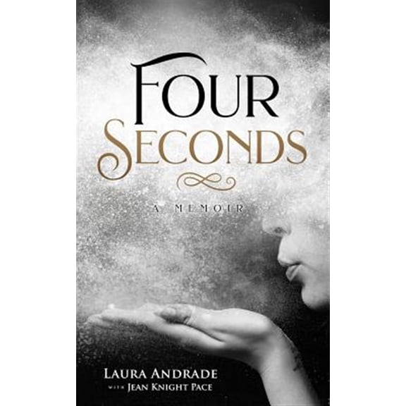 Four Seconds: A Memoir