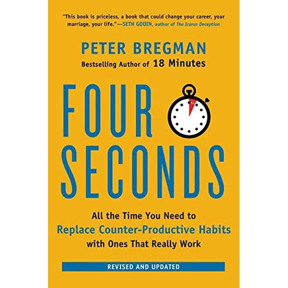 Pre-Owned Four Seconds: All the Time You Need to Replace Counter-Productive Habits with Ones That Really Work (Paperback) 0062372424 9780062372420
