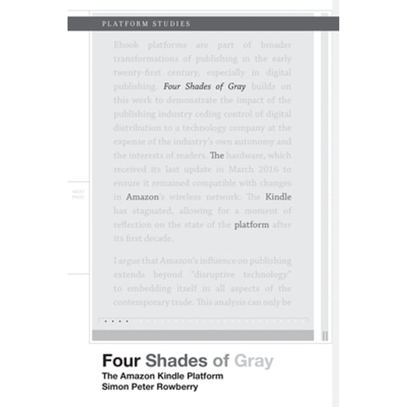 Pre-Owned Four Shades of Gray: The Amazon Kindle Platform (Paperback 9780262543507) by Simon Peter Rowberry