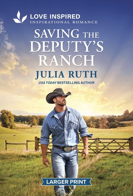 Four Sisters Ranch Saving the Deputy's Ranch: An Uplifting Inspirational Romance, Book 5, (Paperback)