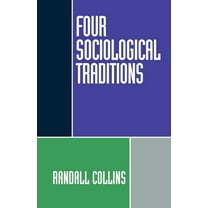 Four Sociological Traditions, (Paperback)